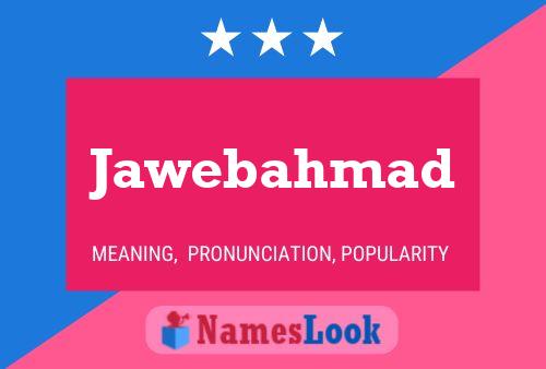 Poster del nome Jawebahmad