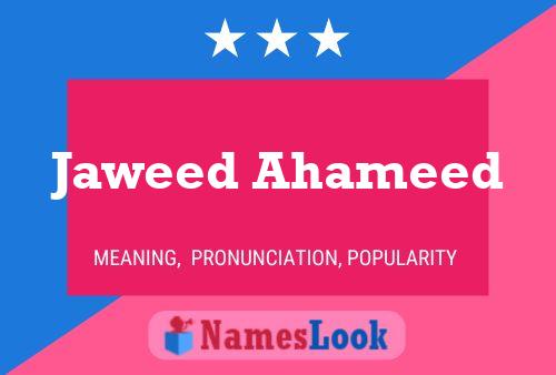 Poster del nome Jaweed Ahameed