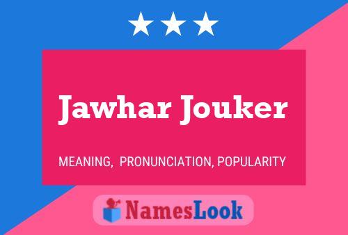 Poster del nome Jawhar Jouker