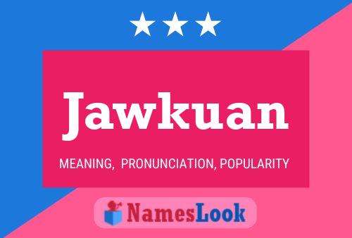 Poster del nome Jawkuan