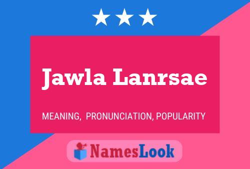 Poster del nome Jawla Lanrsae