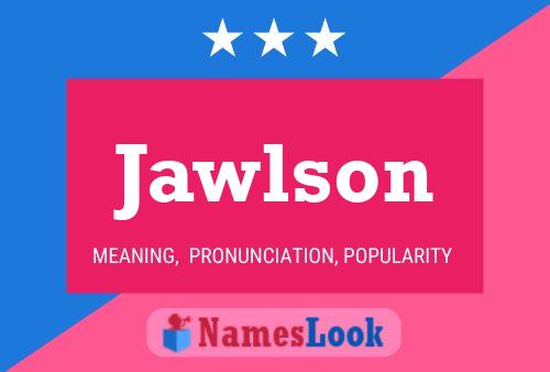 Poster del nome Jawlson