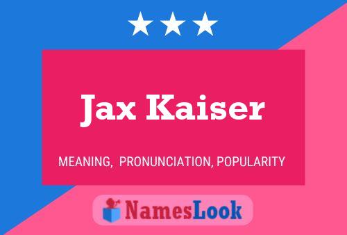 Poster del nome Jax Kaiser