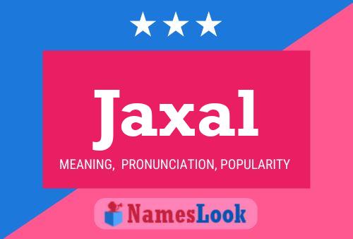 Poster del nome Jaxal