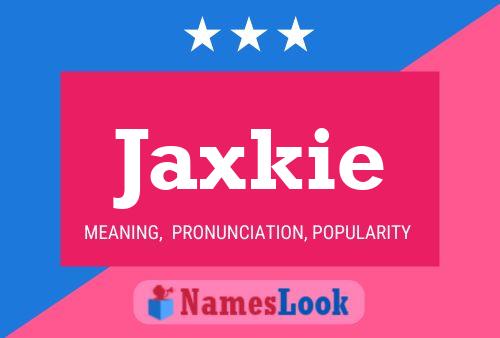 Poster del nome Jaxkie