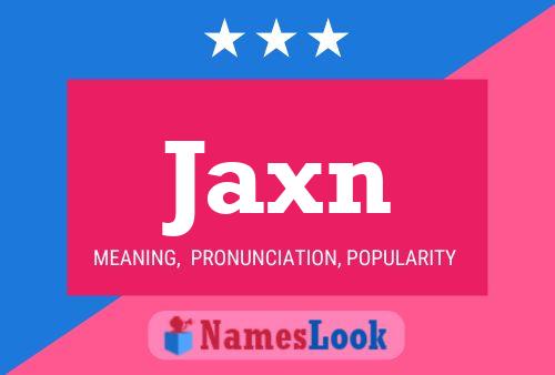 Poster del nome Jaxn