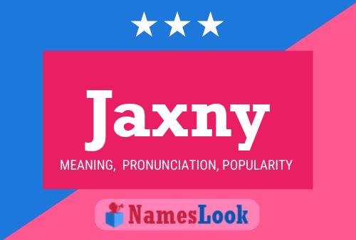 Poster del nome Jaxny