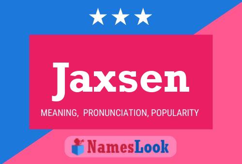 Poster del nome Jaxsen