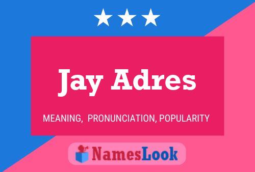 Poster del nome Jay Adres