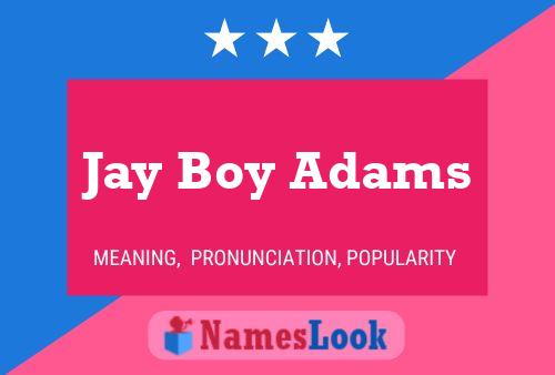 Poster del nome Jay Boy Adams