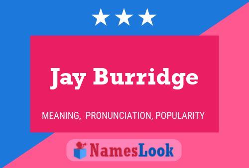 Poster del nome Jay Burridge