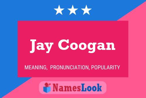 Poster del nome Jay Coogan