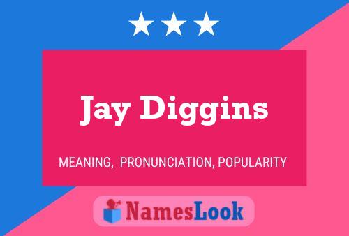 Poster del nome Jay Diggins