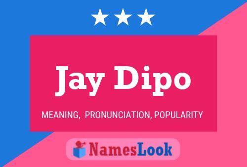 Poster del nome Jay Dipo