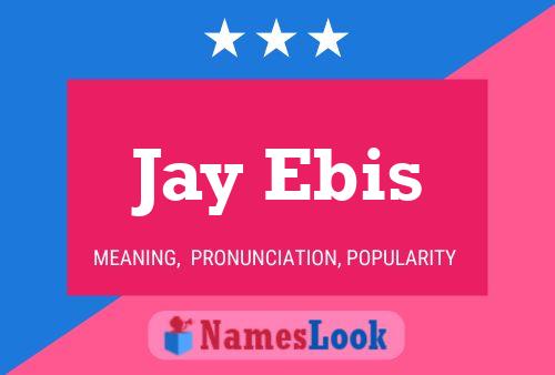 Poster del nome Jay Ebis