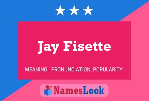 Poster del nome Jay Fisette