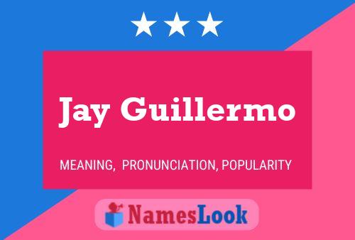 Poster del nome Jay Guillermo