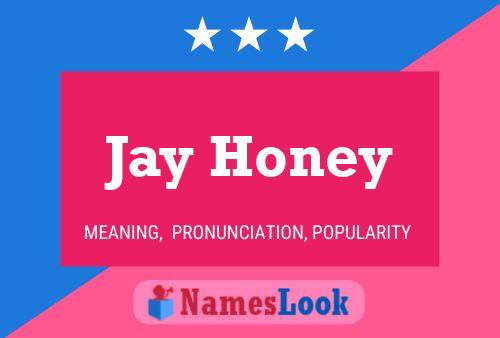 Poster del nome Jay Honey