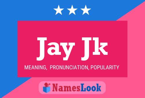 Poster del nome Jay Jk