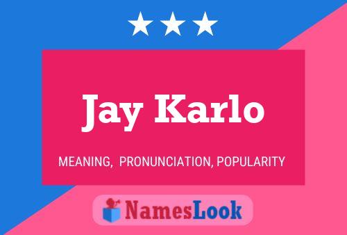 Poster del nome Jay Karlo