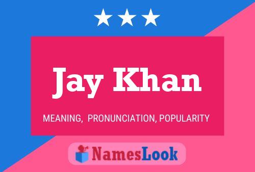 Poster del nome Jay Khan