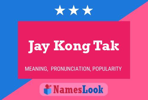 Poster del nome Jay Kong Tak