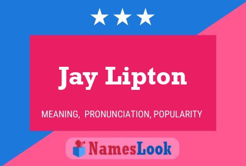 Poster del nome Jay Lipton