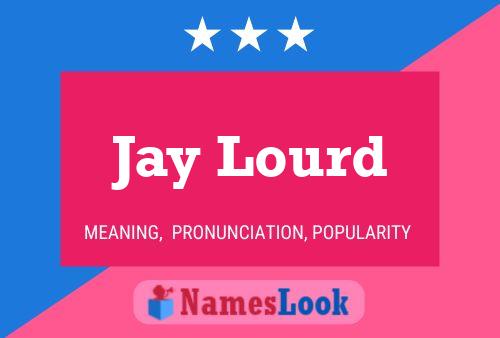 Poster del nome Jay Lourd