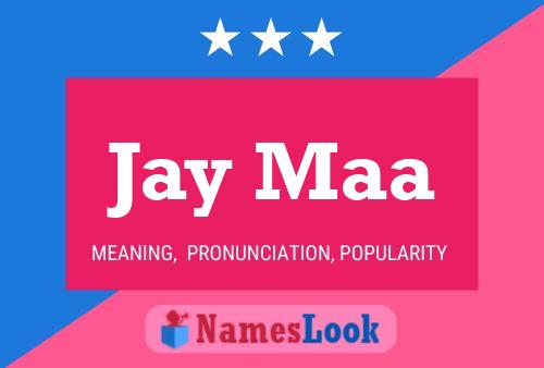 Poster del nome Jay Maa