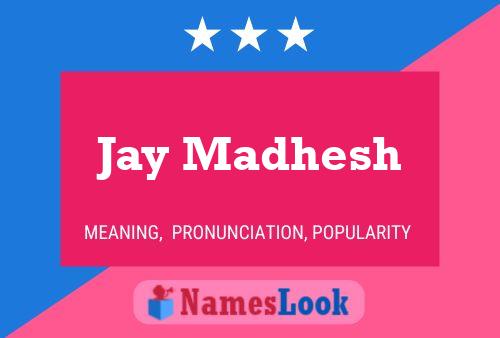 Poster del nome Jay Madhesh