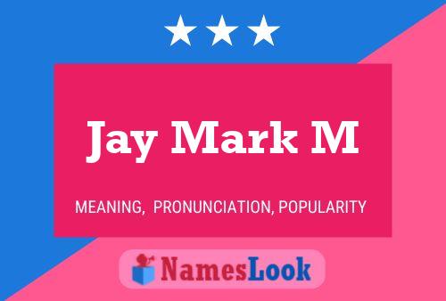 Poster del nome Jay Mark M