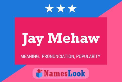 Poster del nome Jay Mehaw