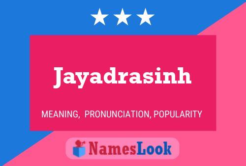 Poster del nome Jayadrasinh