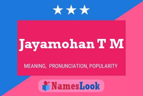 Poster del nome Jayamohan T M