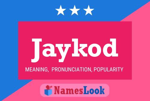 Poster del nome Jaykod