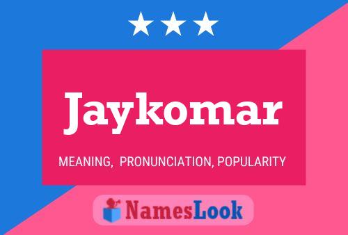 Poster del nome Jaykomar