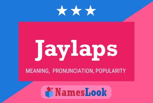 Poster del nome Jaylaps