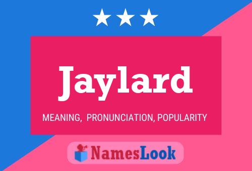 Poster del nome Jaylard