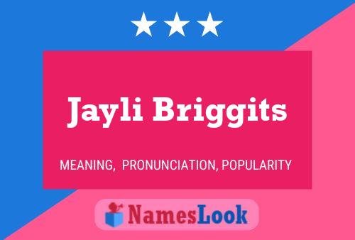 Poster del nome Jayli Briggits