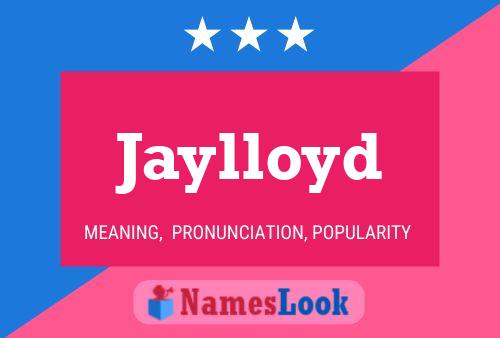 Poster del nome Jaylloyd