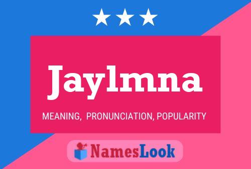 Poster del nome Jaylmna