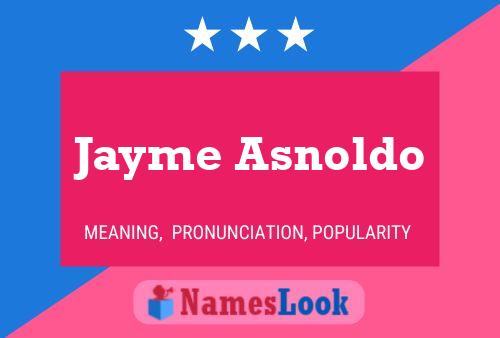 Poster del nome Jayme Asnoldo