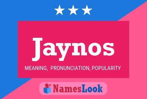 Poster del nome Jaynos