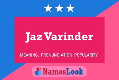 Poster del nome Jaz Varinder