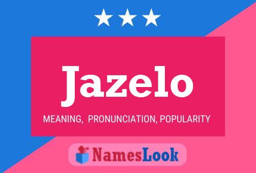 Poster del nome Jazelo