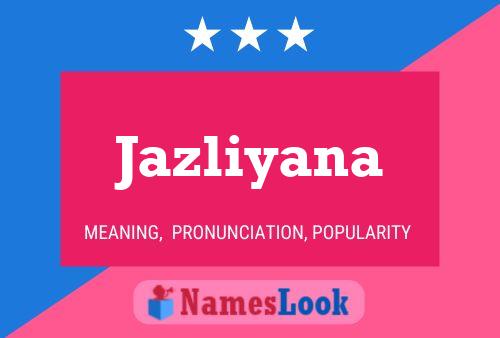 Poster del nome Jazliyana