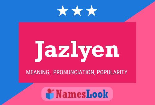 Poster del nome Jazlyen