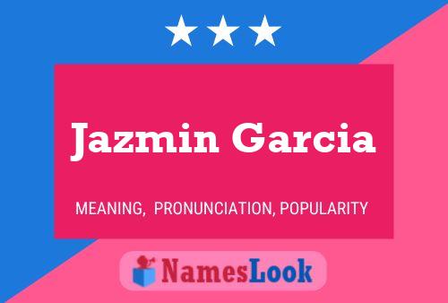 Poster del nome Jazmin Garcia