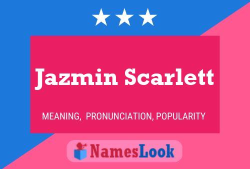 Poster del nome Jazmin Scarlett