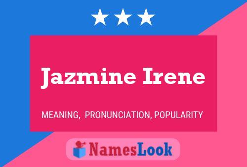 Poster del nome Jazmine Irene